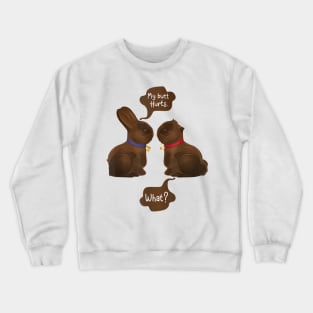 Happy Easter Chocolate Bunny My Butt Hurts What Girls Crewneck Sweatshirt